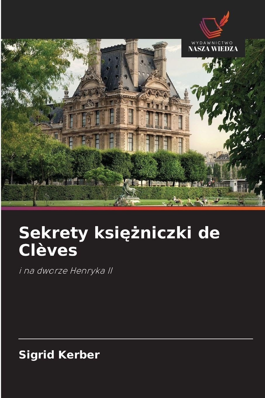 Sekrety ksi¿¿niczki de Clèves: i na dworze Henryka II