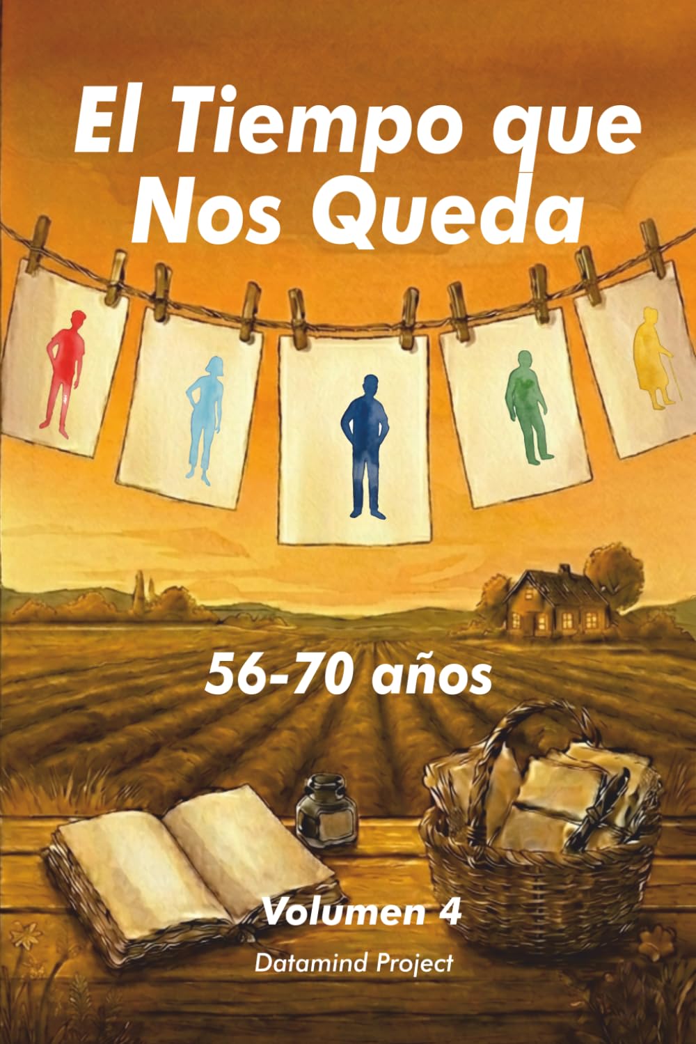 El Tiempo que Nos Queda: 56-70 años