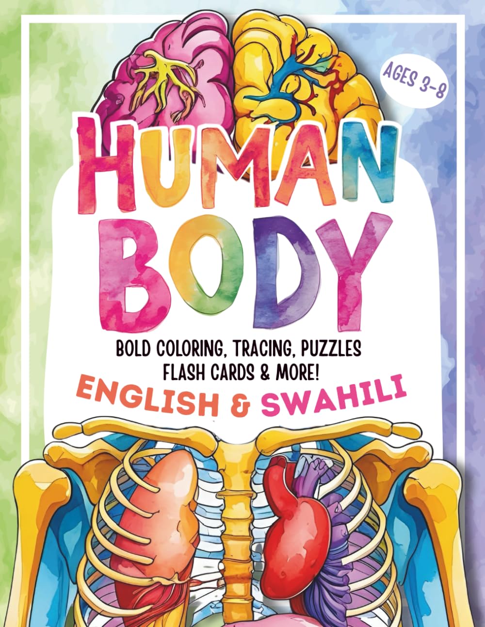 Human Body Coloring & Activity Book Swahili & English: Learn Swahili for Kids (with English) |50 Activity Pages to Learn Swahili for Children