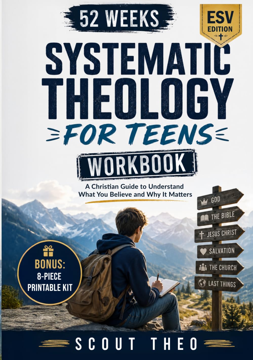 Systematic Theology for Teens: A 52-Week Christian Bible Study Workbook to Understand What You Believe and Why It Matters