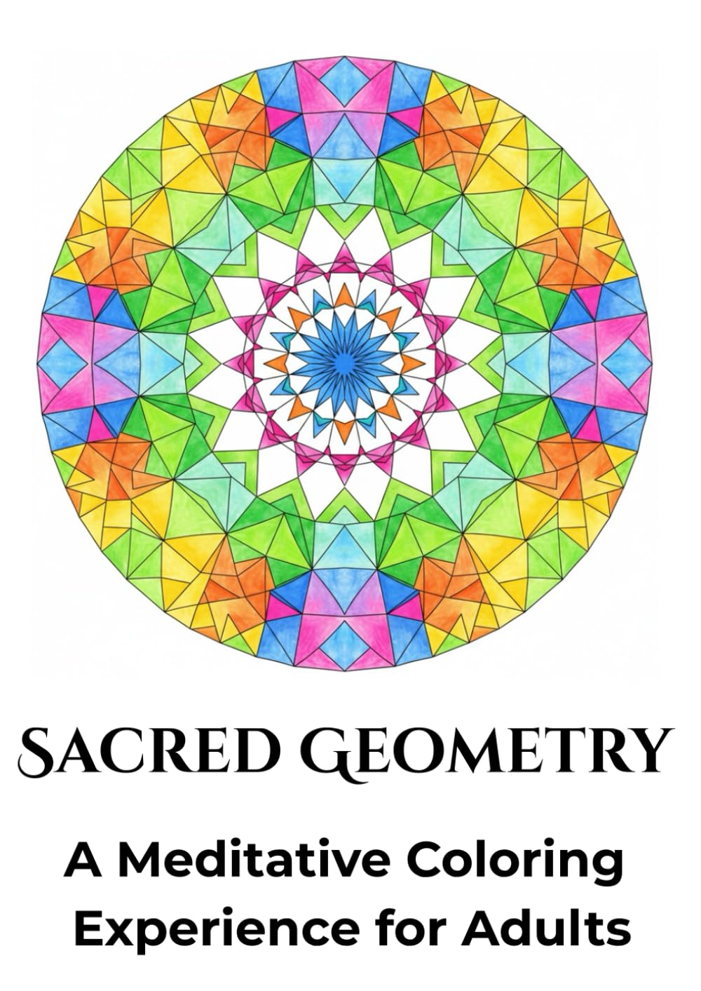 Sacred Geometry: A Meditative Coloring Experience for Adults