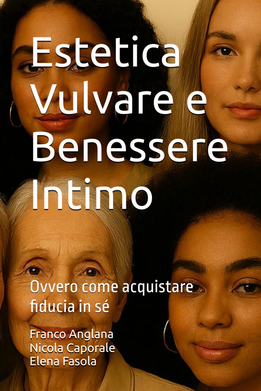 Estetica Vulvare e Benessere Intimo: Ovvero come acquistare fiducia in sé