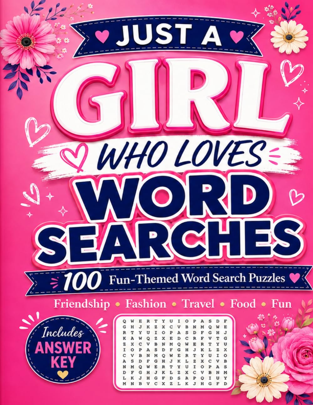 Just a Girl Who Loves Word Searches: 100 Fun-Themed Word Search Puzzles