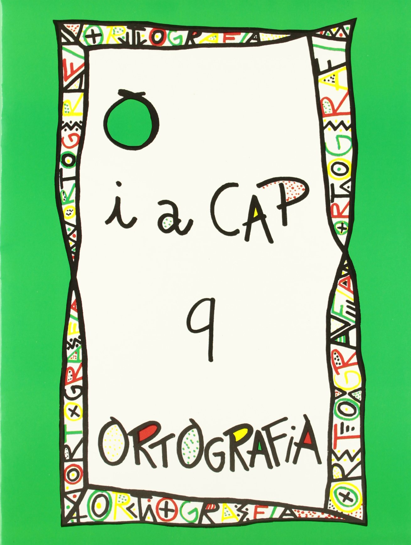 PUNT I A CAP ORTOGRAFIA N? 9 SERIE VERDA (3R 4T CURS)