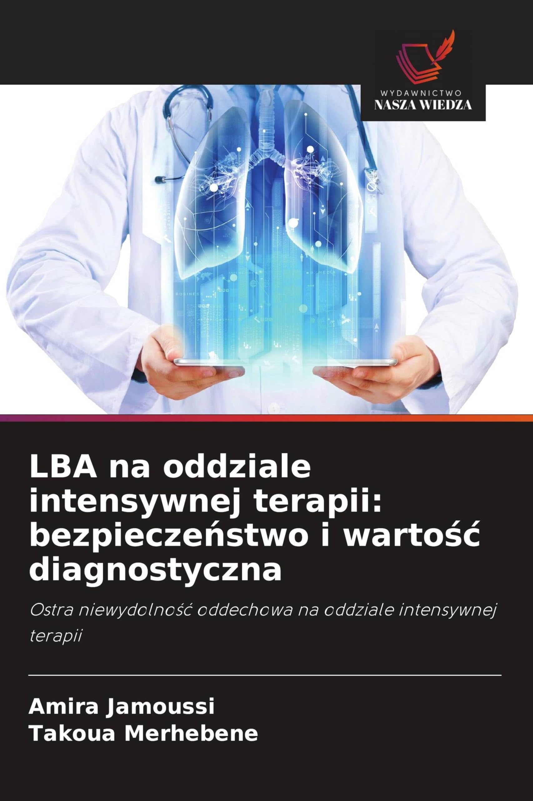 LBA na oddziale intensywnej terapii: bezpiecze¿stwo i warto¿¿ diagnostyczna: Ostra niewydolno¿¿ oddechowa na oddziale intensywnej terapii