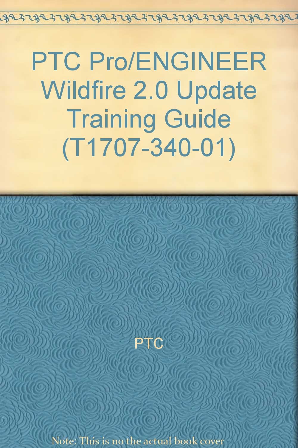 PTC Pro/ENGINEER Wildfire 2.0 Update Training Guide (T1707-340-01 ...