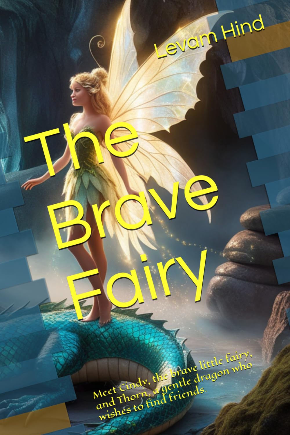 The Brave Fairy: Meet Cindy, the brave little fairy, and Thorn, a gentle dragon who wishes to find friends.