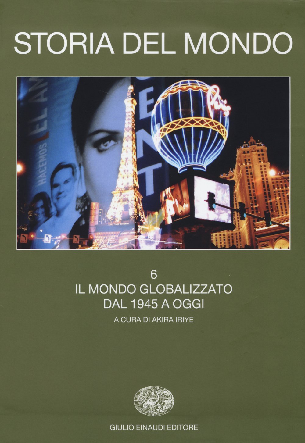 Storia del mondo. Il mondo globalizzato. Dal 1945 a oggi (Vol. 6)