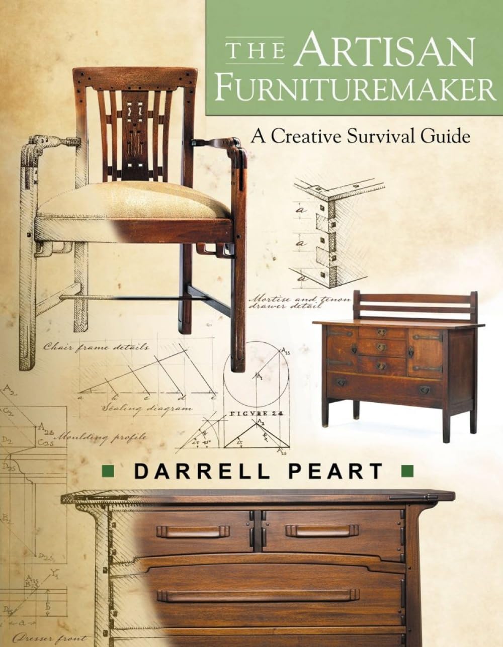 The Artisan Furnituremaker: A Creative Survival Guide