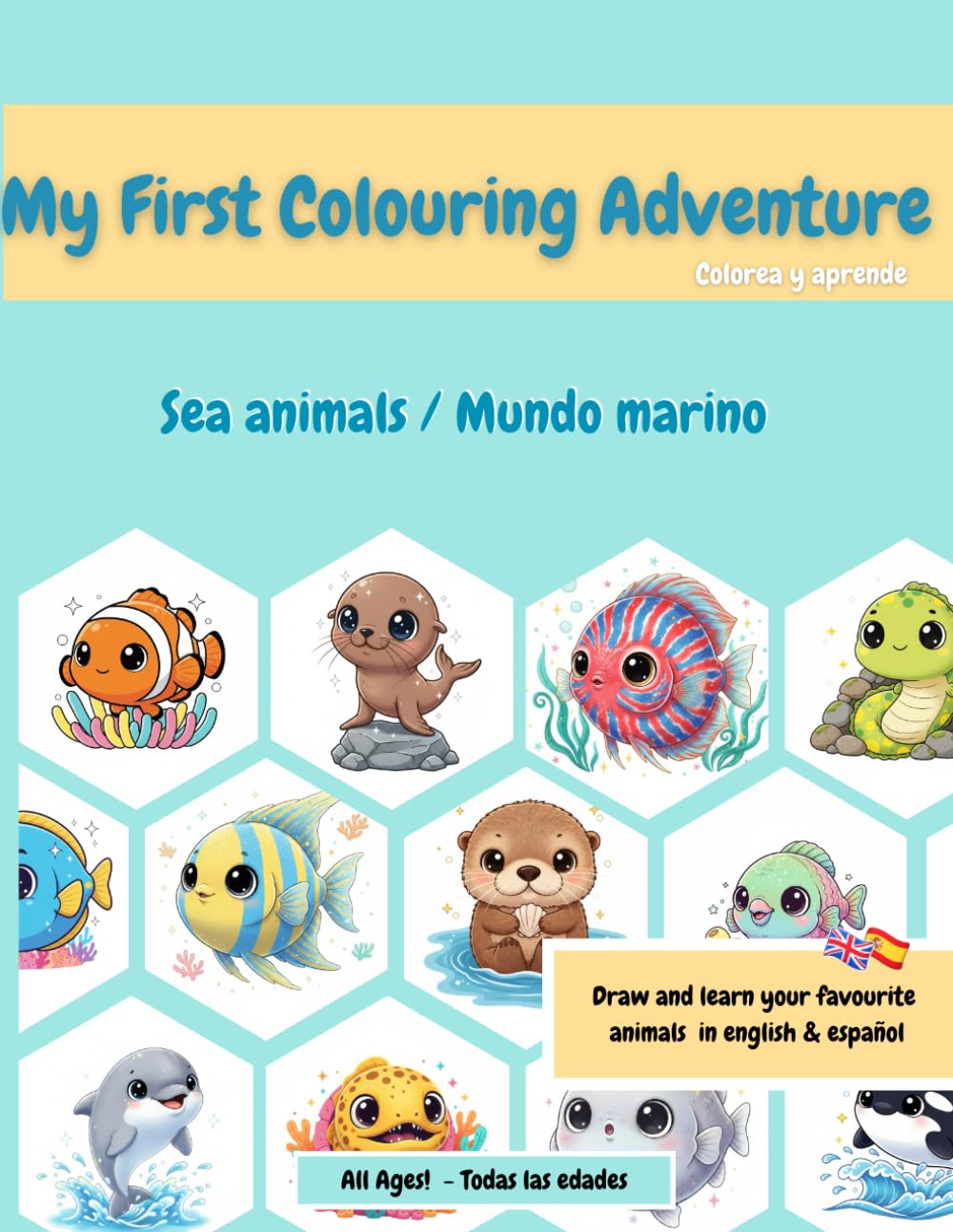 My First Colouring Adventure: Sea Animals: Colour and Learn 50 Ocean Friends in English and Spanish