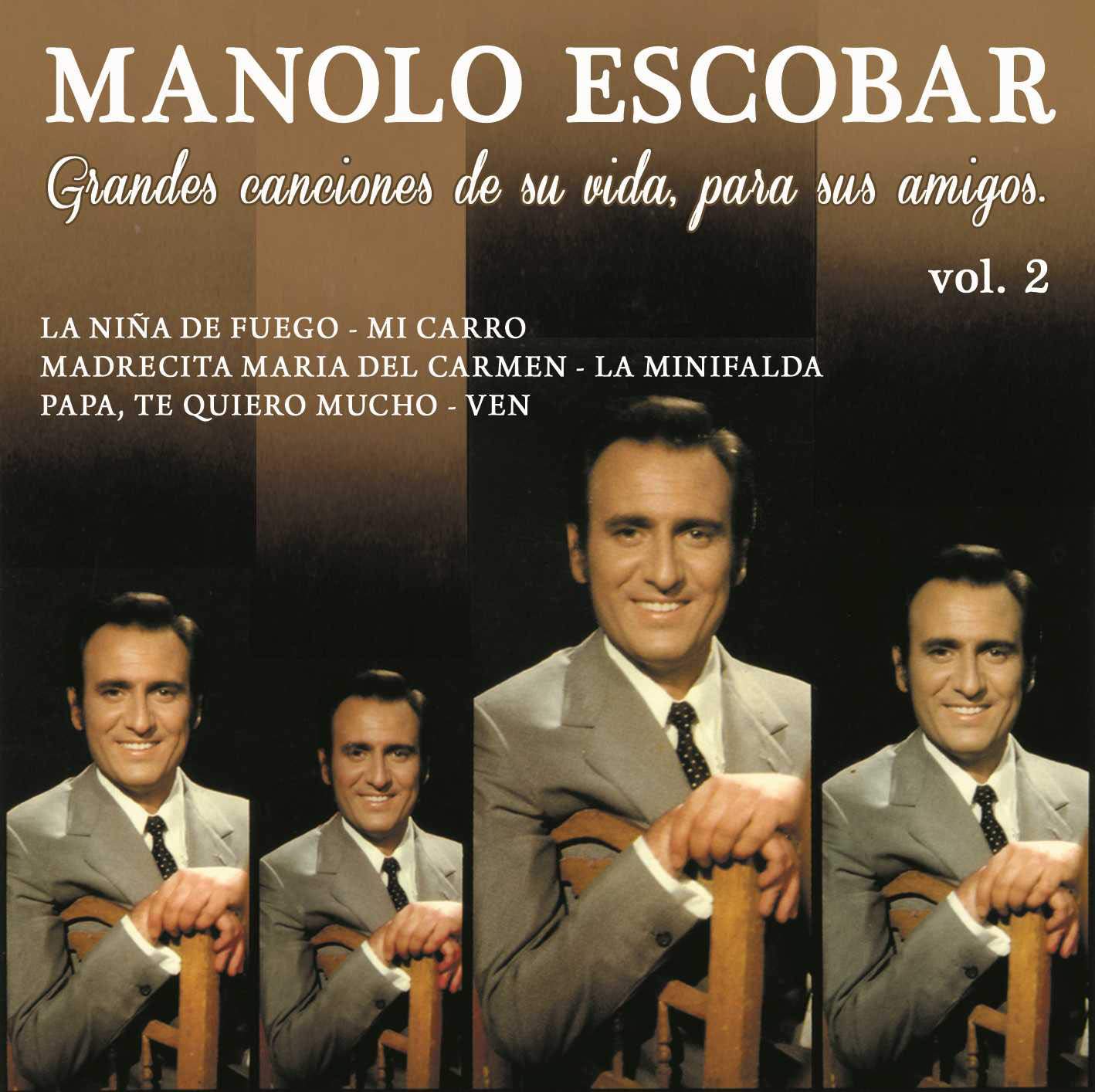Manolo Escobar - Grandes Canciones De Su Vida, Para Sus Amigos Vol.