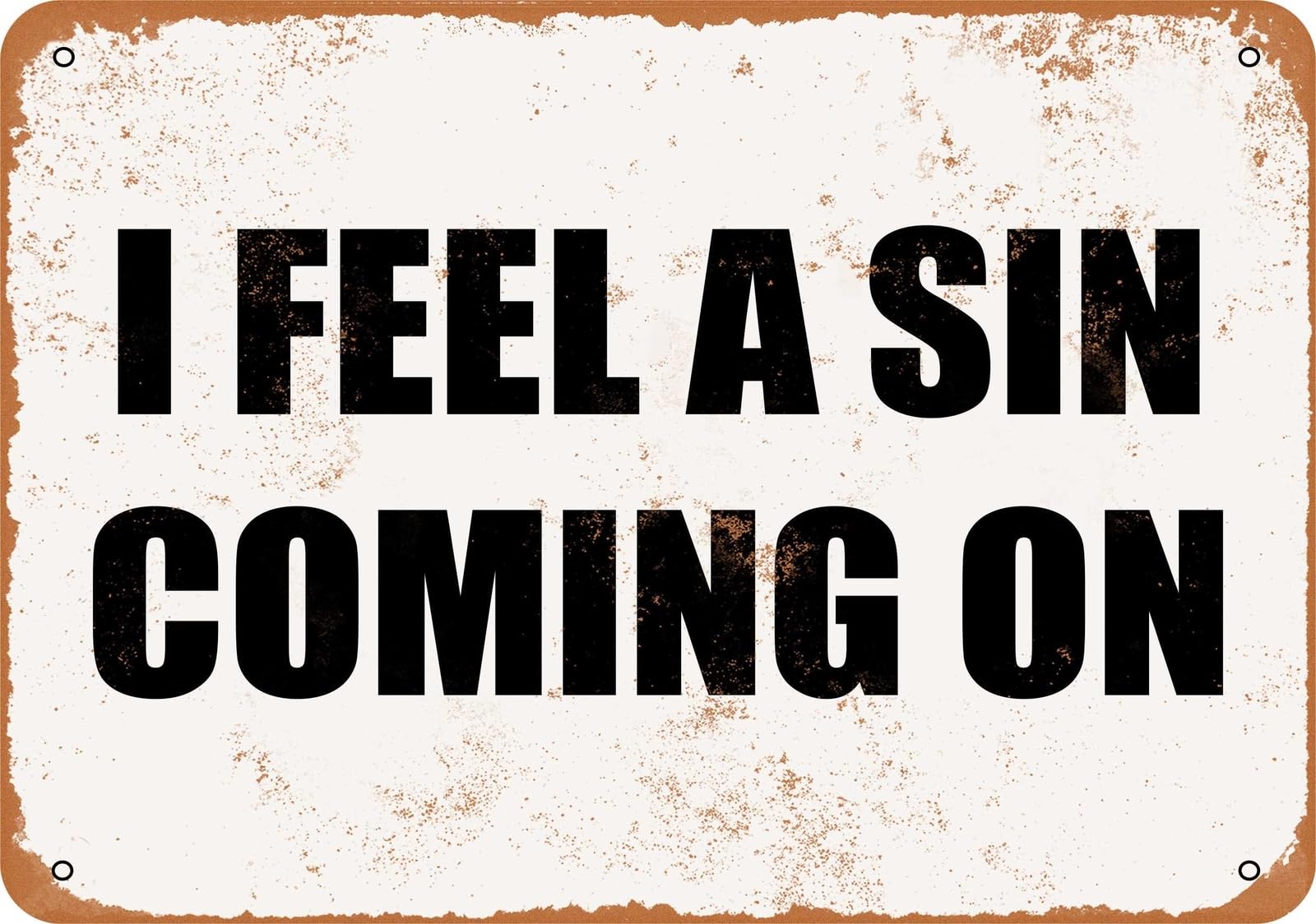 Miaomansenstore Metal Sign - I Feel A Sin Coming On - Vintage Look Home Decor