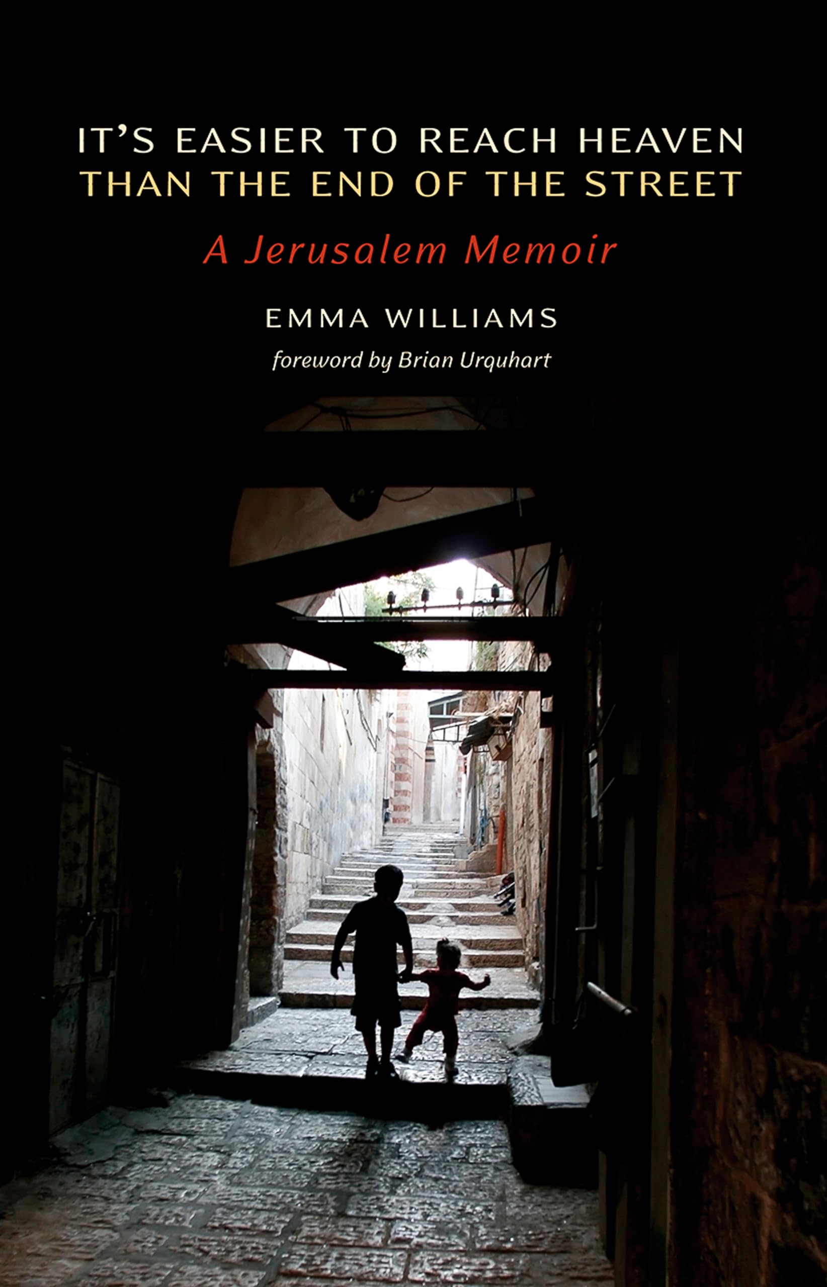 Buy It's Easier to Reach Heaven Than the End of the Street: A Jerusalem Memoir — BookShops.in