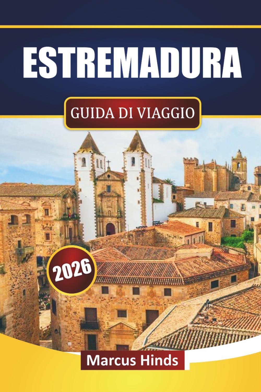ESTREMADURA GUIDA DI VIAGGIO 2026: Scopri le principali attrazioni, le città storiche, la cucina locale, i parchi naturali e le esperienze culturali in Spagna