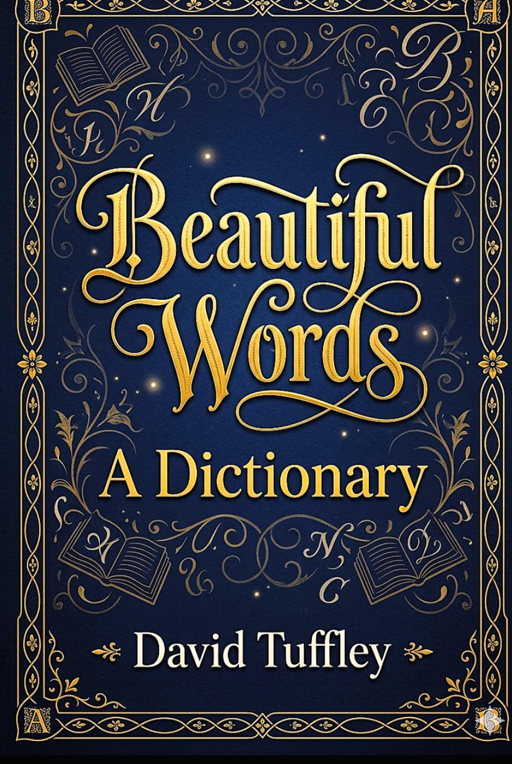 Beautiful Words: A Dictionary (Dictionaries)