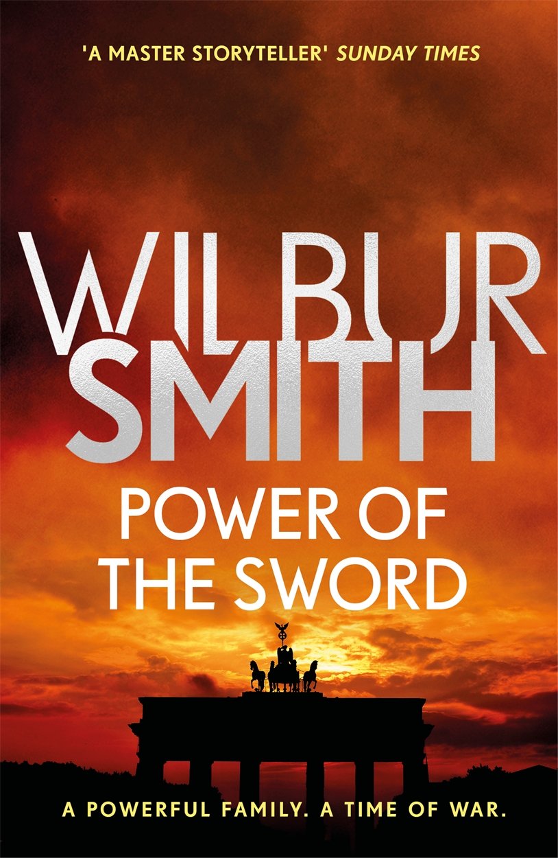 Power of the Sword: From the global bestselling master of adventure