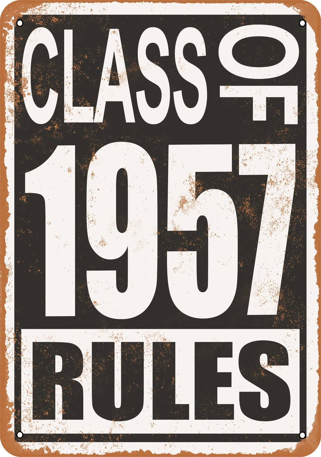 Miaomansenstore Metal Sign - Class Of 1957 Rules - Vintage Look Home Decor