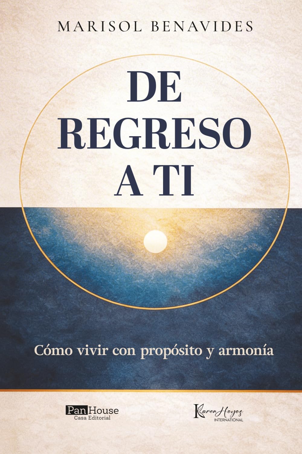 De regreso a ti: Cómo vivir con propósito y armonía