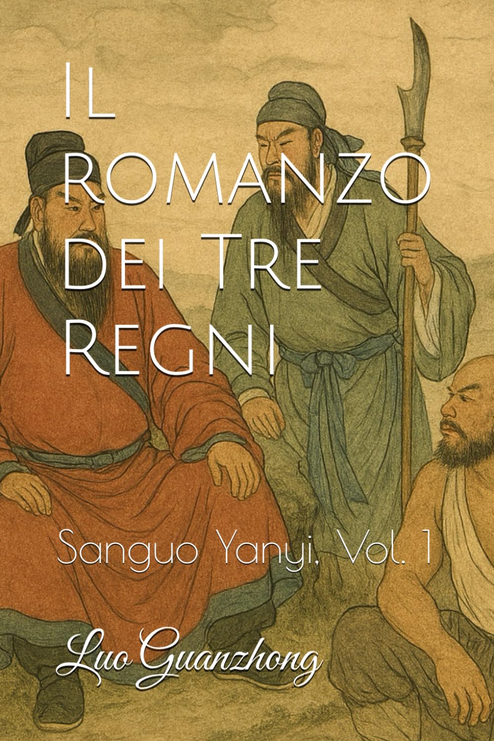 Il romanzo dei Tre Regni: Sanguo Yanyi, Vol. 1