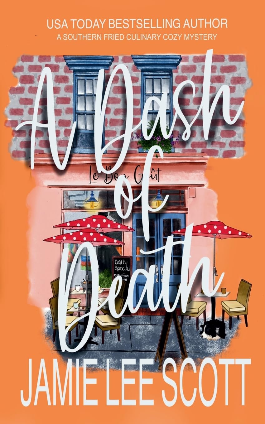 A Dash of Death: 1 (Southern Fried Cozy Culinary Mystery)