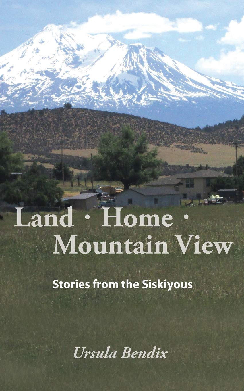 Land - Home - Mountain View: Stories from the Siskiyous