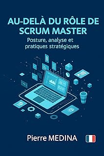 Au-delà du rôle de Scrum Master: Le Scrum Master moderne ne se résume plus à faciliter des cérémonies. Son rôle exige une posture lucide, une capacité ... fine, une lecture profonde des dynamiqu