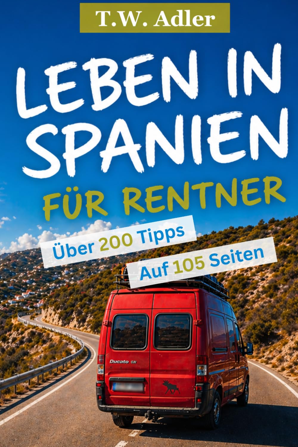 Leben in Spanien für Rentner: Unnützes Wissen, Alltagsbeobachtungen und Gelassenheit