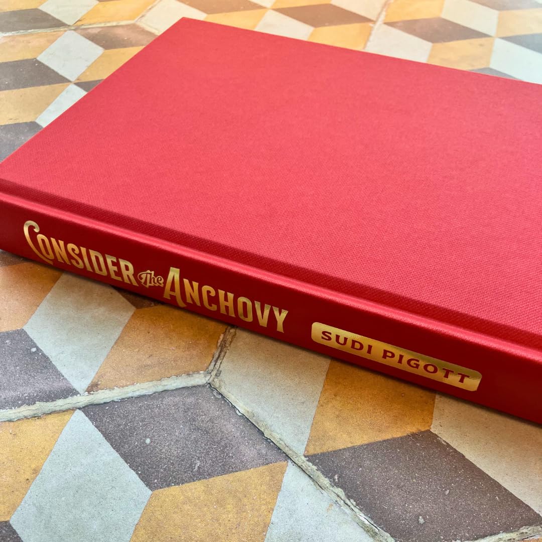 Consider the Anchovy: A journey in pursuit of the little fish with the big flavour