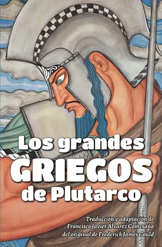 Los grandes griegos de Plutarco: Para jóvenes lectores (Histori(et)as del mundo antiguo para jóvenes lectores)