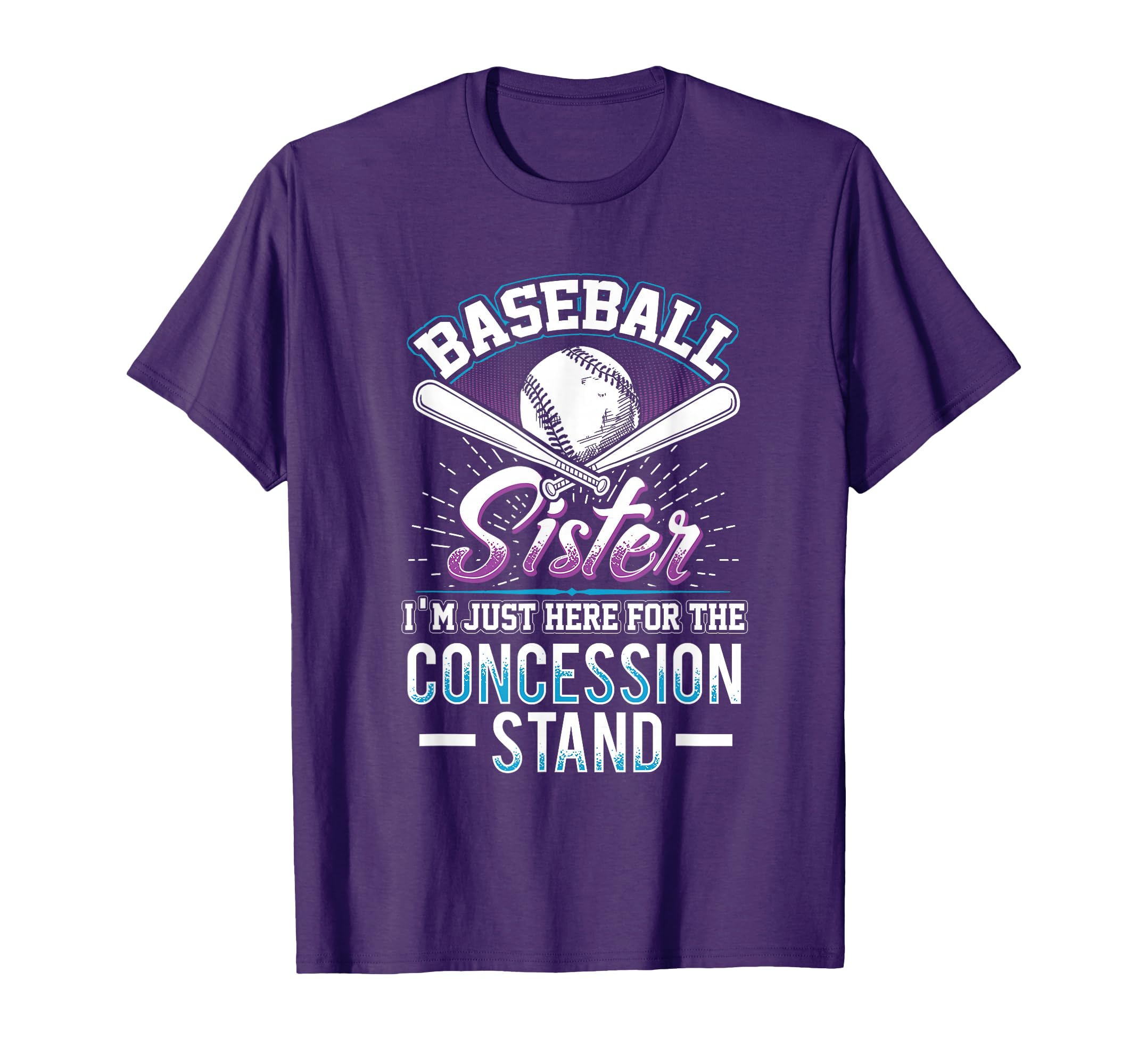 Baseball Sister I'm Just Here For The Concession Stand T-Shirt