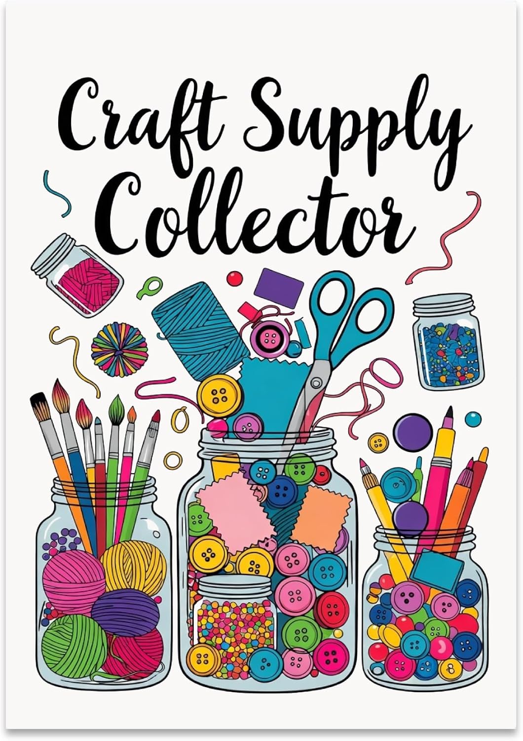 Craft Room Poster - Craft Supply Collector - 13x19