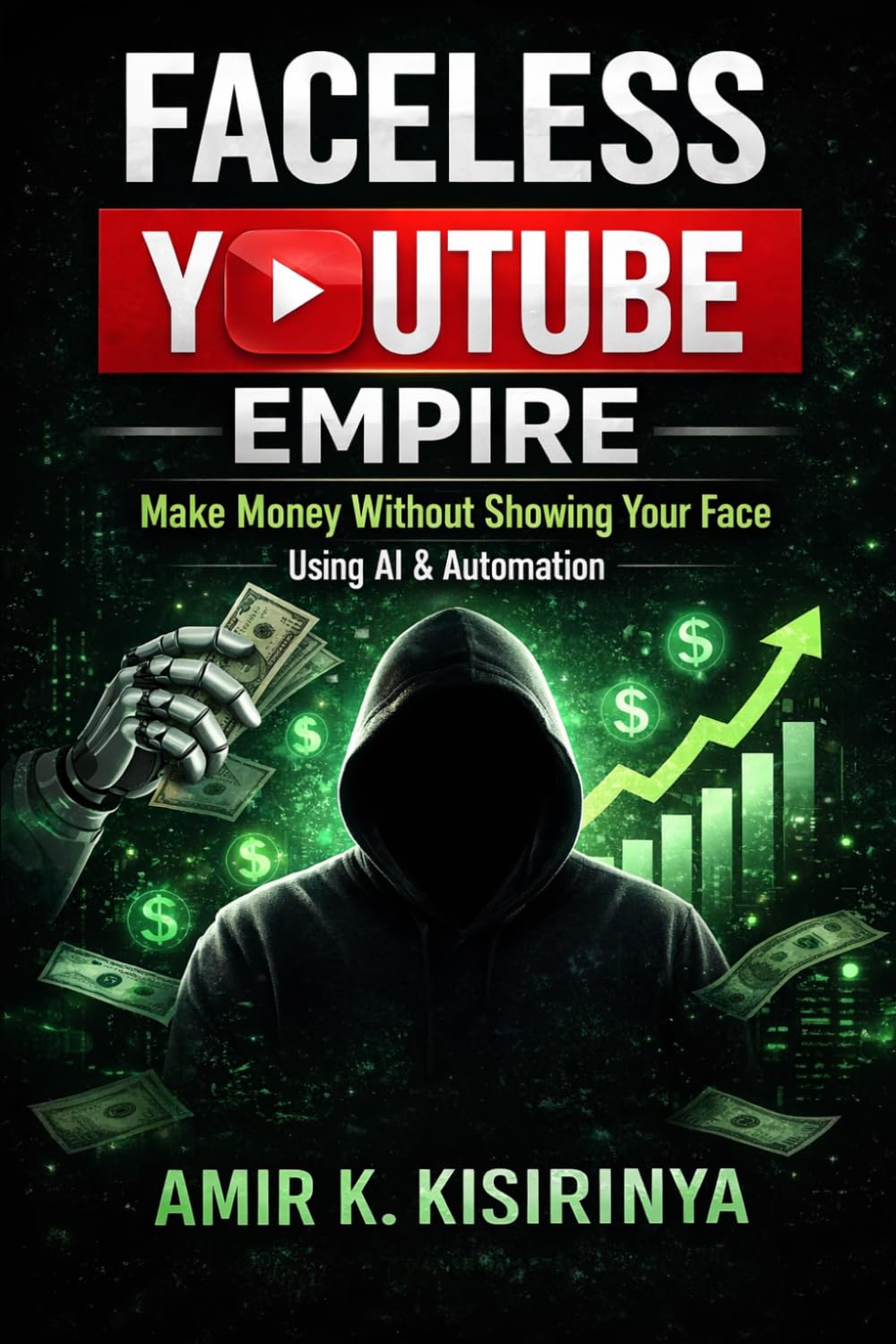FACELESS YOUTUBE EMPIRE: Make Money Without Showing Your Face Using AI & Automation