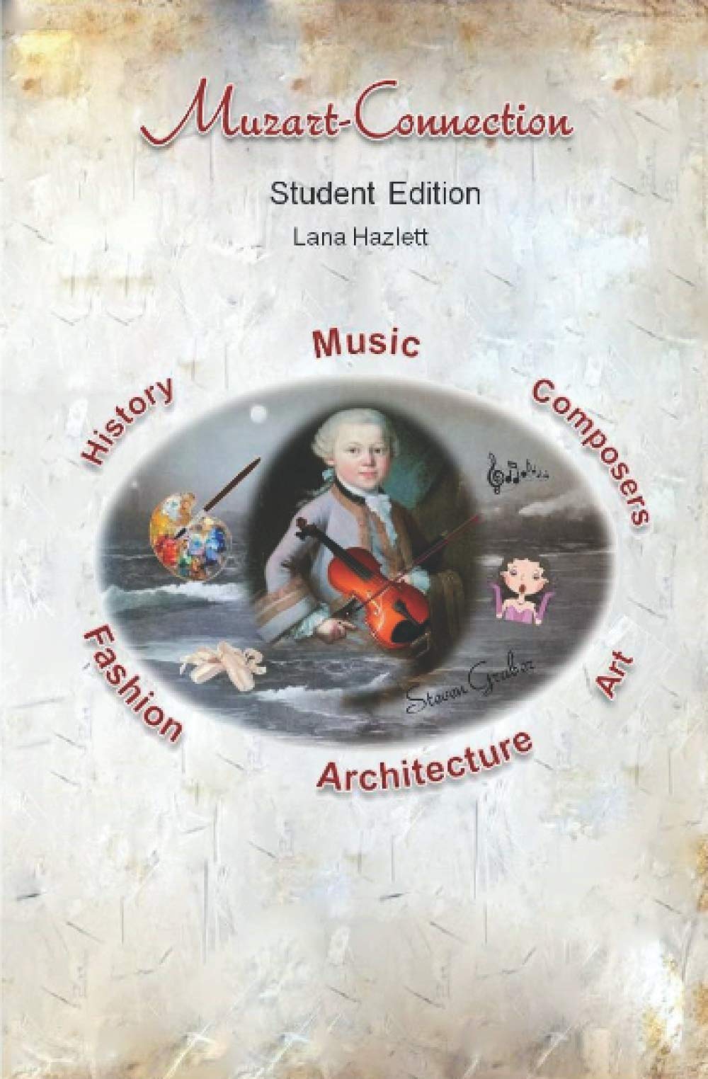 Muzart-Connection: Student Edition (Muzart-Connection (Student Edition, Teacher's Edition and Lesson Plans for teacher's edition))