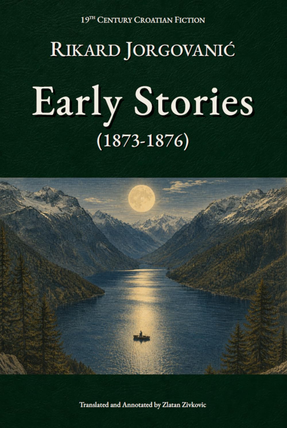 Early Stories (1873–1876): English Edition (19th Century Croatian Fiction)
