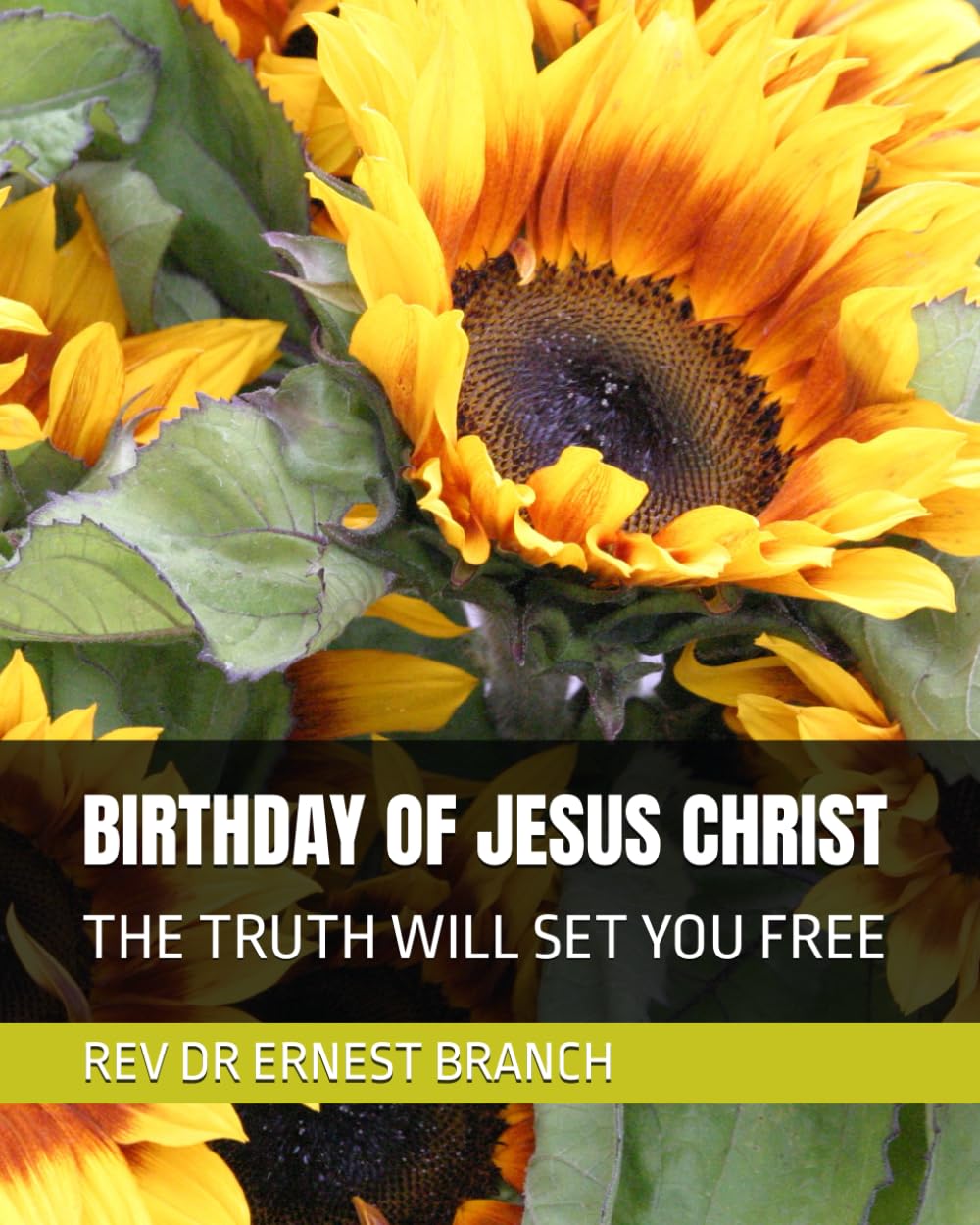 BIRTHDAY OF JESUS CHRIST: THE TRUTH WILL SET YOU FREE