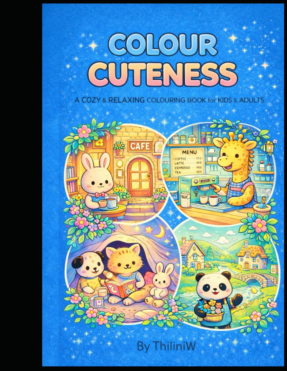 Colour Cuteness: A Cozy & Relaxing Colouring Book for Kids & Adults