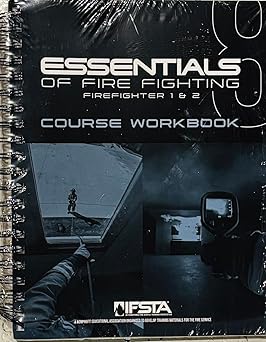 Essentials of Fire Fighting, 8th Edition Course Workbook: Fire ...