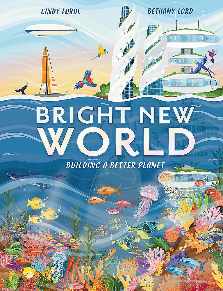 Bright New World : Building a Better Planet