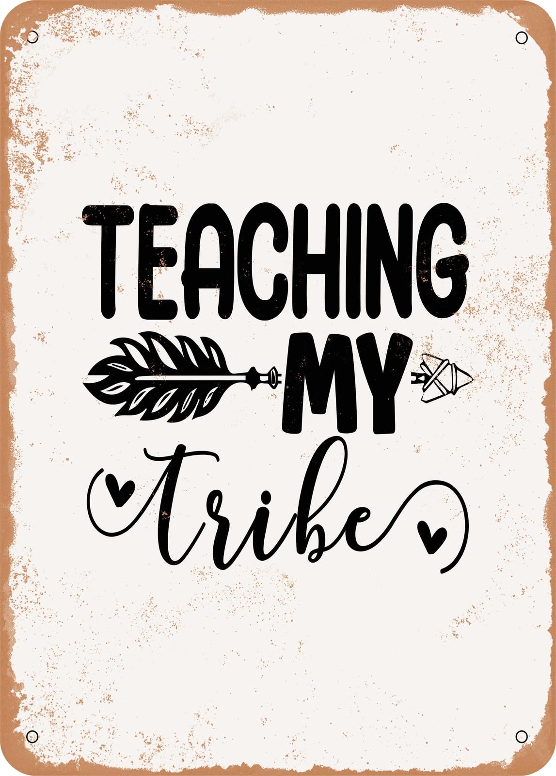 Miaomansenstore Metal Sign - Teaching My Tribe - 3 - Vintage Look Home Decor