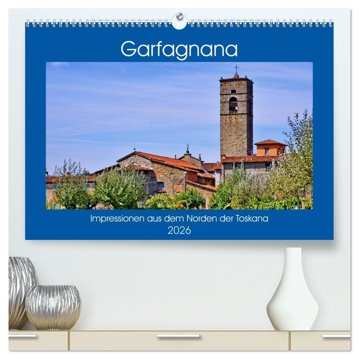 Garfagnana, Impressionen aus dem Norden der Toskana (hochwertiger Premium Wandkalender 2026 DIN A2 quer), Kunstdruck in Hochglanz: Zauberhafte Schönheit der Nord-Toskana (CALVENDO Orte)