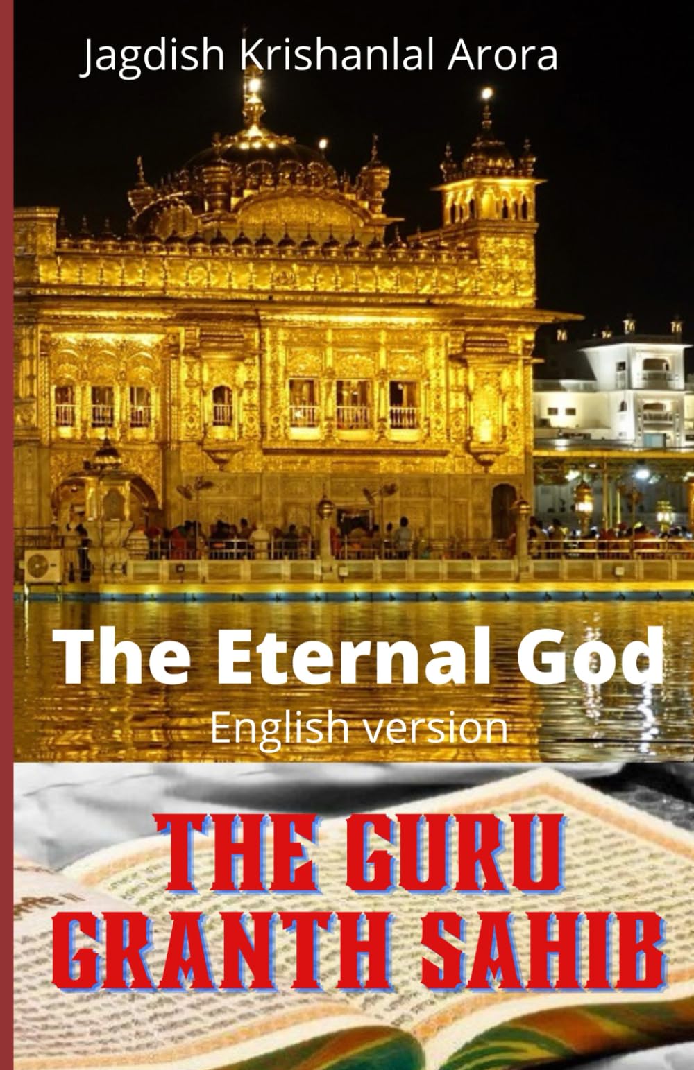 The Guru Granth Sahib: The Eternal God Paperback – Large Print, July 10, 2022