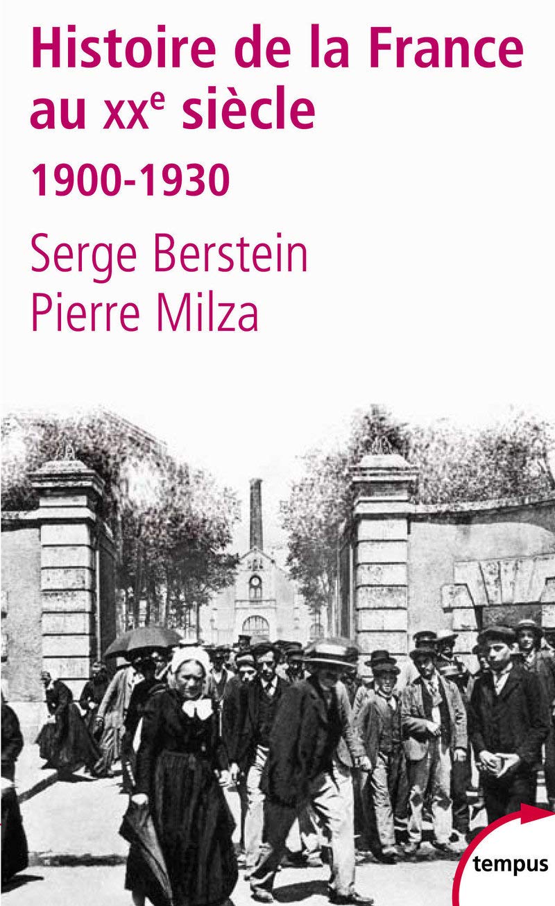 Histoire de la France au XXe siecle 1 - 1900-1930: Tome 1 : 1900-1930