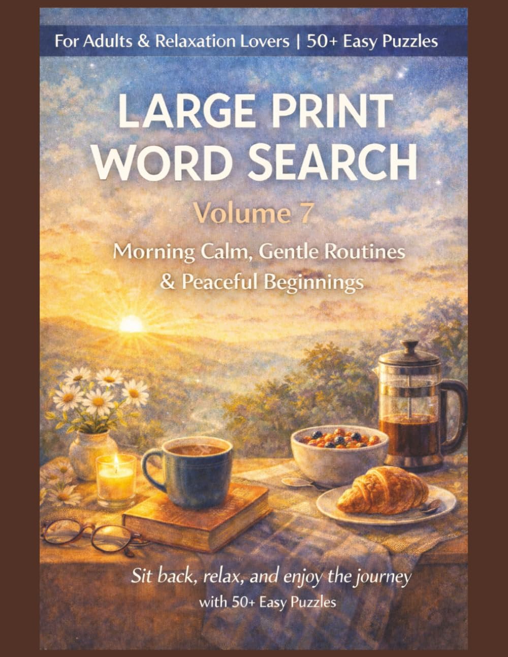 Morning Calm Word Search Puzzle Book - Large Print: Word Searches with Easy to Read Print about Morning Calm, Gentle Routines, Peaceful Beginnings and ... Gift for Vacations, Holidays and Free Times