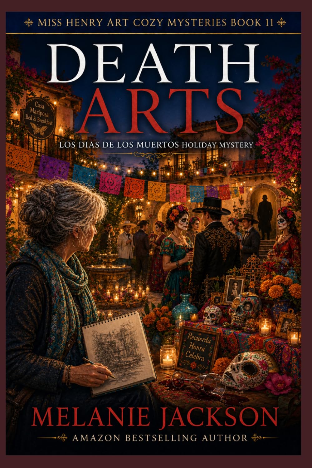 Death Arts: Los Dias De Los Muertos Holiday Mystery: 11 (Miss Henry Art Cozy Mysteries)