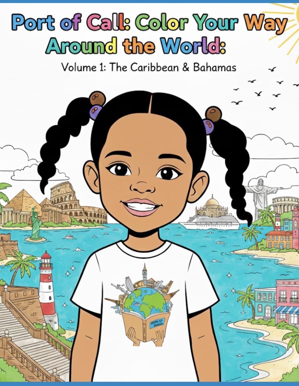Port of Call: Color Your Way Around the World: Volume 1: The Caribbean & Bahamas