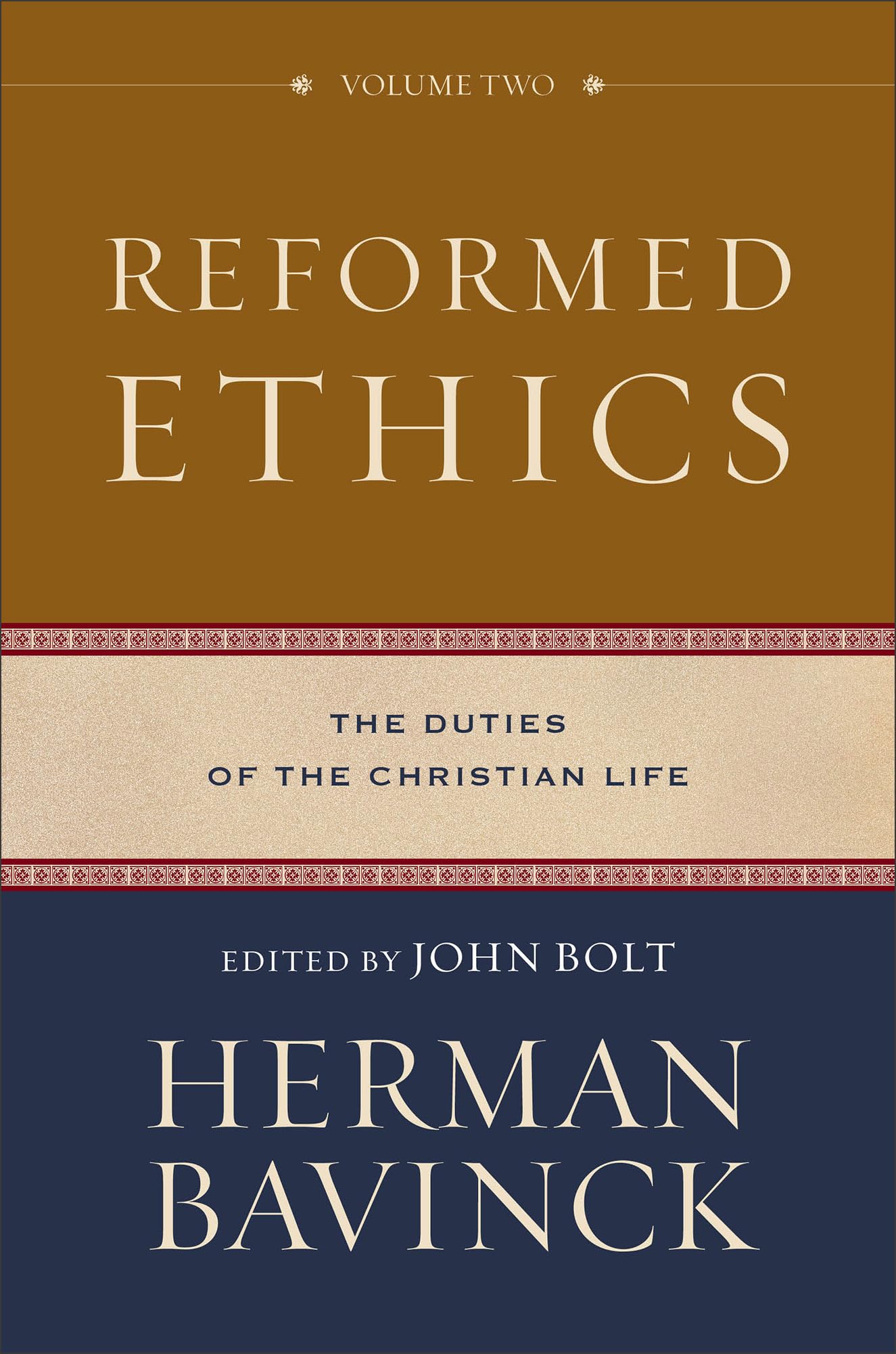Reformed Ethics: The Duties of the Christian Life: 2