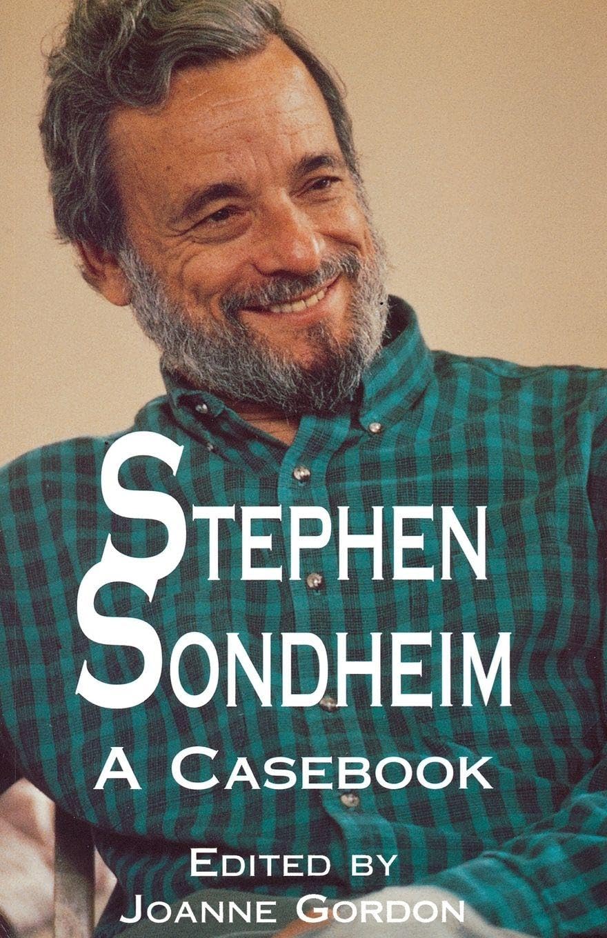 Stephen Sondheim: A Casebook (Casebooks on Modern Dramatists)