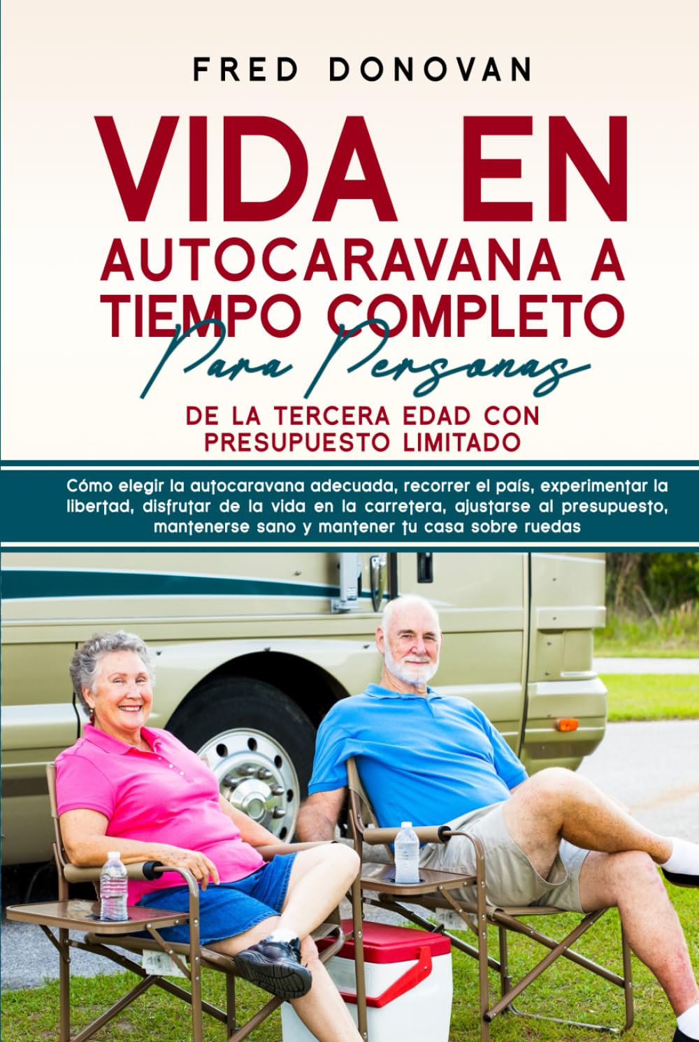 VIDA EN AUTOCARAVANA A TIEMPO COMPLETO PARA PERSONAS DE LA TERCERA EDAD CON PRESUPUESTO LIMITADO