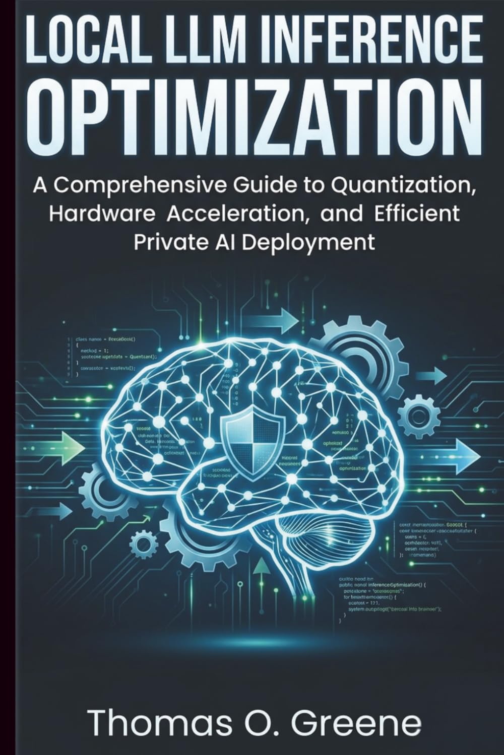Local LLM Inference Optimization: A Comprehensive Guide to Quantization, Hardware Acceleration, and Efficient Private AI Deployment