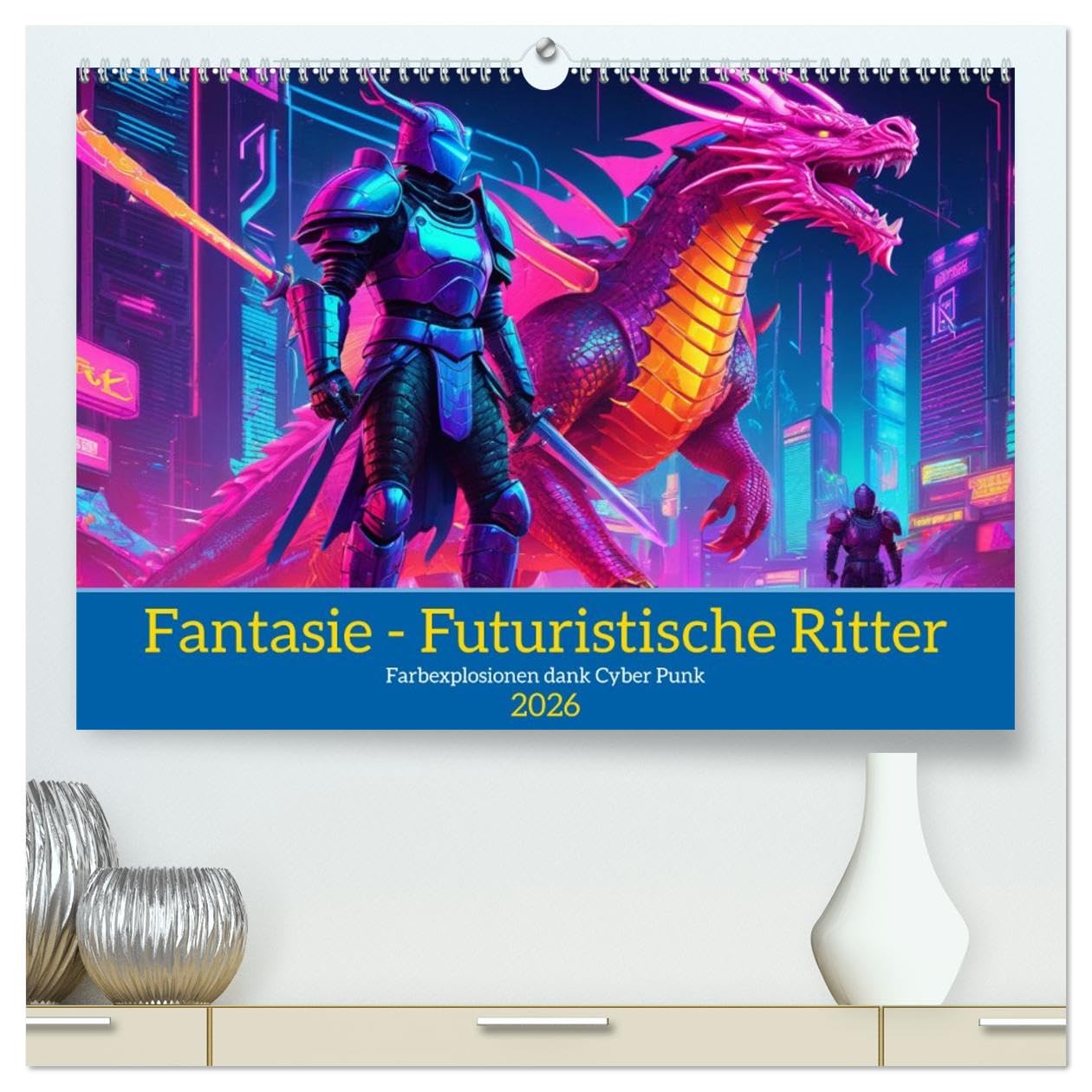 Fantasie - Futuristische Ritter (hochwertiger Premium Wandkalender 2026 DIN A2 quer), Kunstdruck in Hochglanz: Farbexplosionen dank Cyber Punk (CALVENDO Wissenschaft)